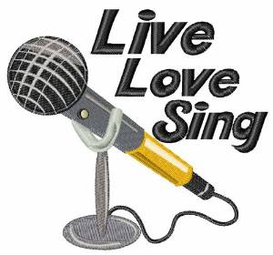 Picture of Live Love Sing Machine Embroidery Design