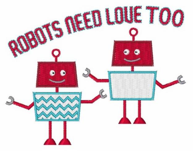 Picture of Robots Need Love Machine Embroidery Design