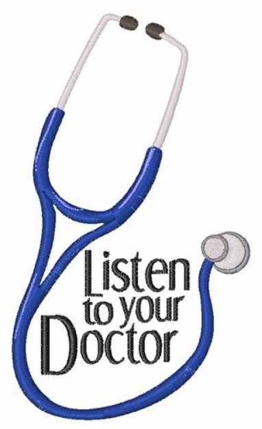 Picture of Listen To Doctor Machine Embroidery Design
