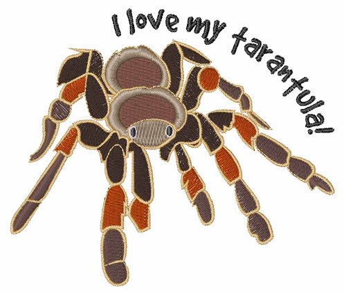 Love My Tarantula Machine Embroidery Design