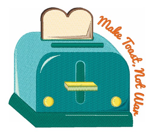 Make Toast Machine Embroidery Design