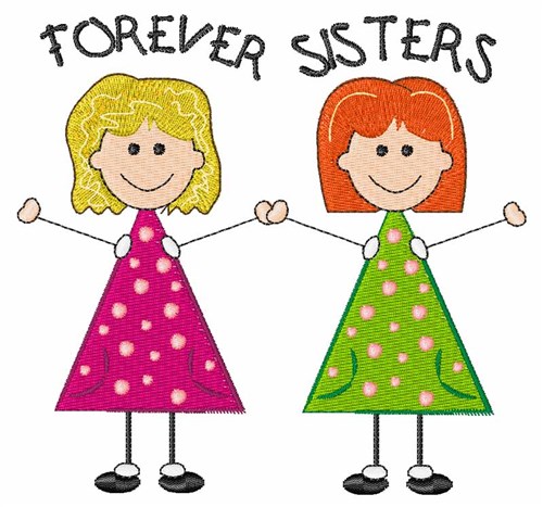 Forever Sisters Machine Embroidery Design