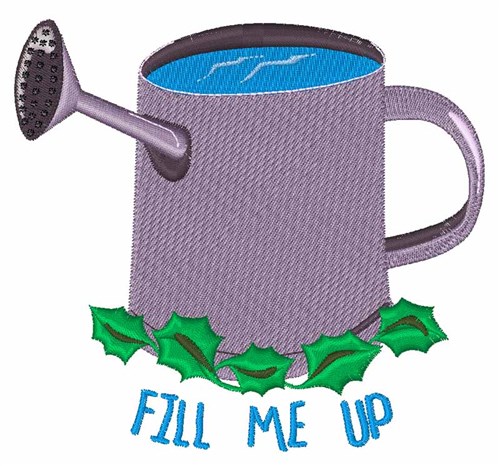Fill Me Up Machine Embroidery Design