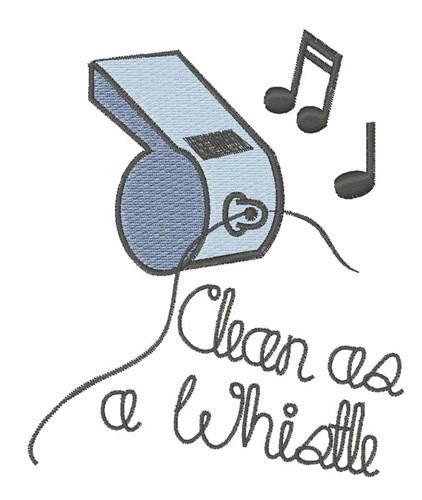 Clean As Whistle Machine Embroidery Design