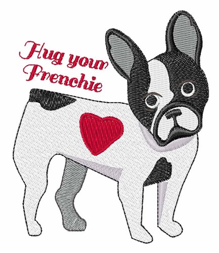 Hug Your Frenchie Machine Embroidery Design