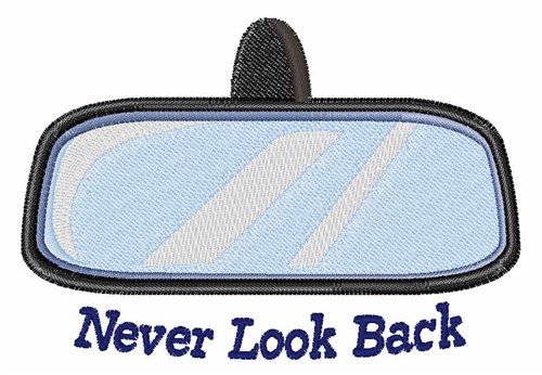 Never Look Back Machine Embroidery Design