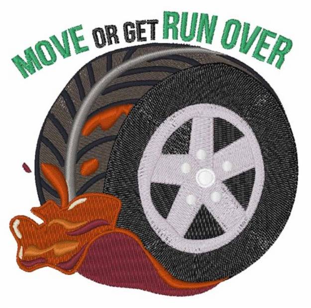 Picture of Move Or Get Run Over Machine Embroidery Design