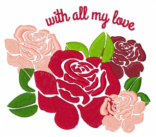 With All My Love Machine Embroidery Design