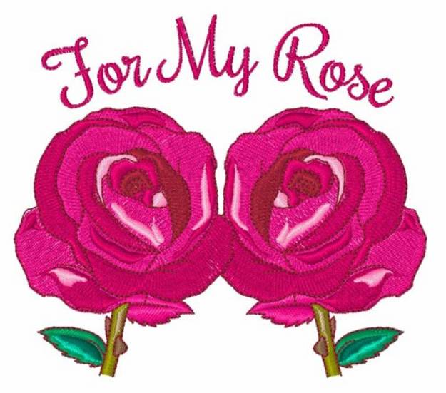Picture of For My Rose Machine Embroidery Design