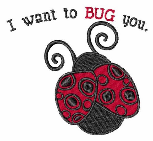 Picture of Bug You Machine Embroidery Design
