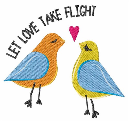 Love Take Flight Machine Embroidery Design