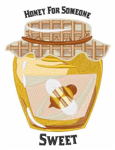 Honey For Someone Machine Embroidery Design