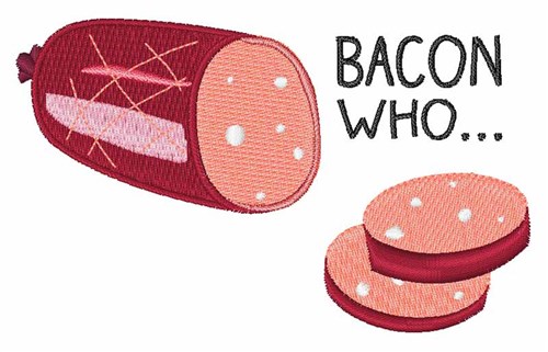 Bacon Who Machine Embroidery Design