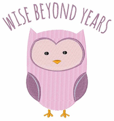 Wise Beyond Years Machine Embroidery Design