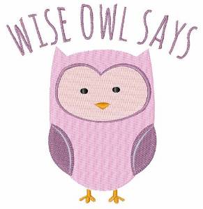 Picture of Wise Owl Says Machine Embroidery Design