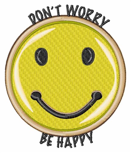 Dont Worry Machine Embroidery Design