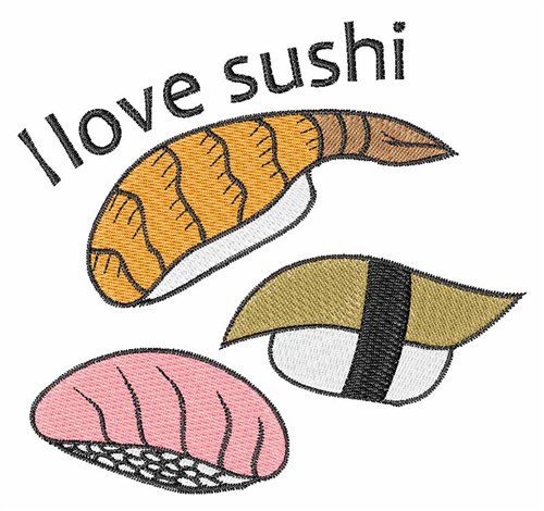 I Love Sushi Machine Embroidery Design