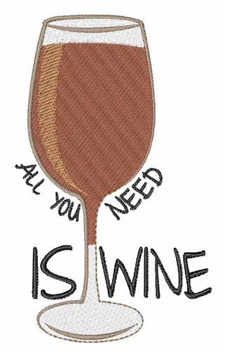 Need Wine Machine Embroidery Design