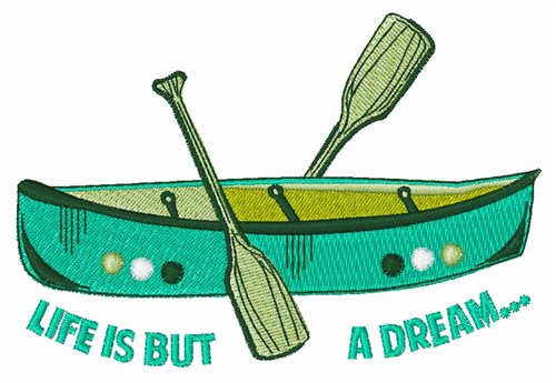 Life Is Dream Machine Embroidery Design