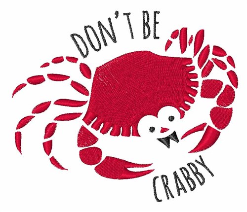 Dont Be Crabby Machine Embroidery Design