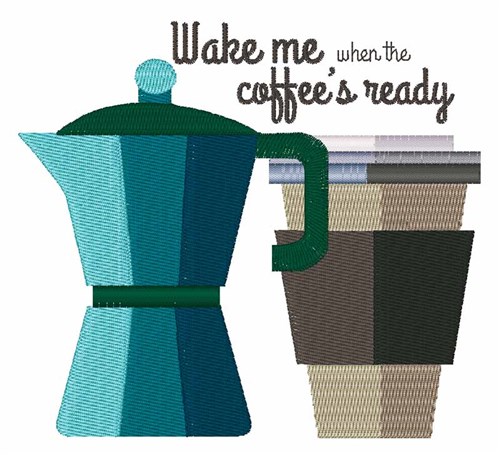 Coffees Ready Machine Embroidery Design