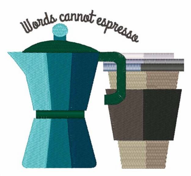Picture of Cannot Expresso Machine Embroidery Design