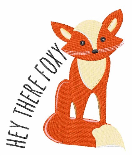 Hey There Foxy Machine Embroidery Design