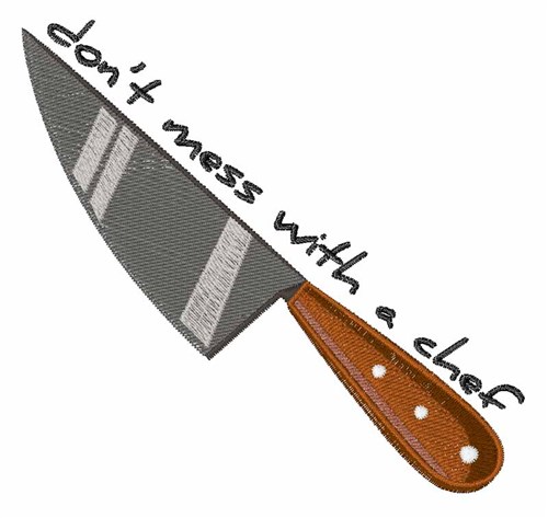 Mess With Chef Machine Embroidery Design