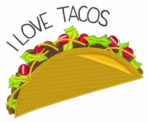 Love Tacos Machine Embroidery Design