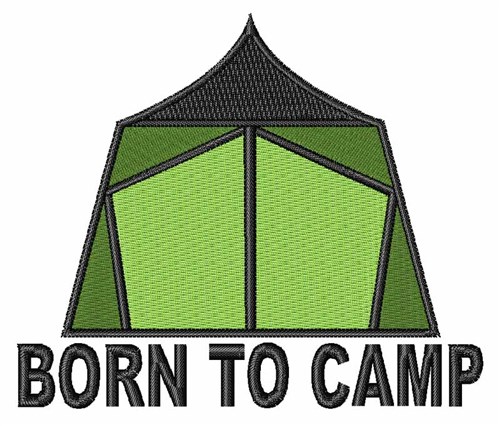 Born To Camp Machine Embroidery Design