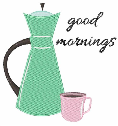 Good Mornings Machine Embroidery Design