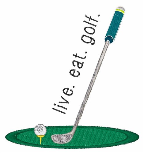 Live Eat Golf Machine Embroidery Design