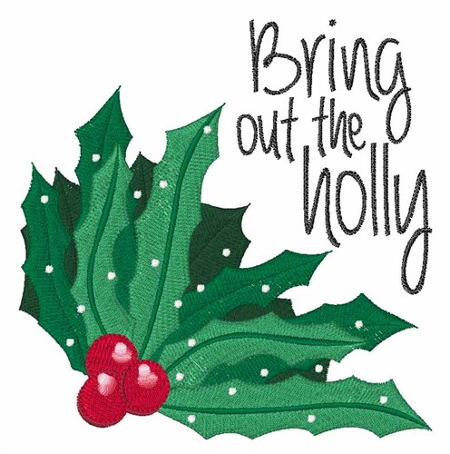 Bring Holly Machine Embroidery Design