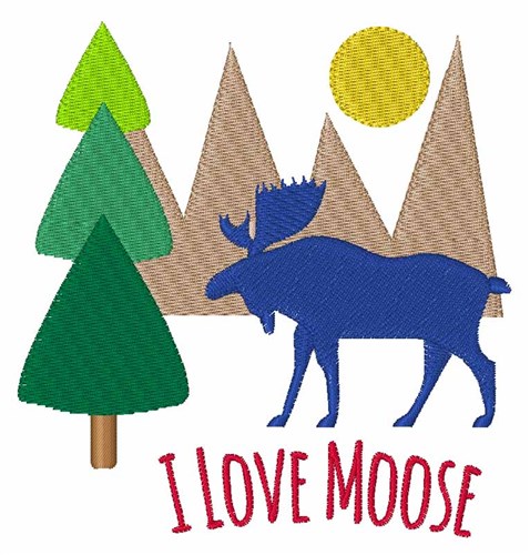 I Love Moose Machine Embroidery Design