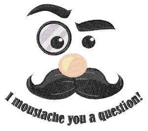 Picture of Moustache You Machine Embroidery Design