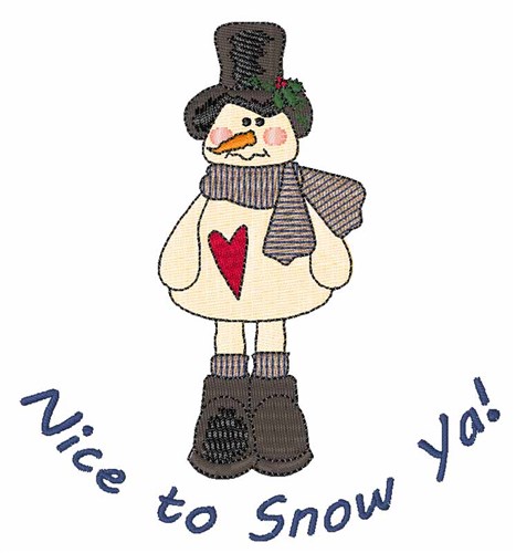 Nice to Snow Ya Machine Embroidery Design