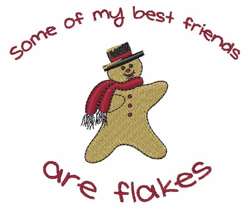Friends Are Flakes Machine Embroidery Design