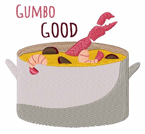 Gumbo Good Machine Embroidery Design