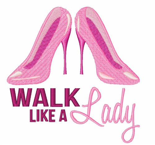Walk Like Lady Machine Embroidery Design