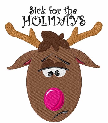 Sick For The Holidays Machine Embroidery Design