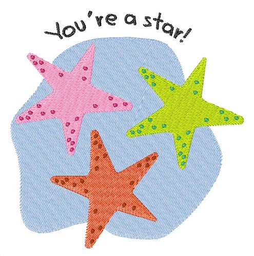 Youre A Star Machine Embroidery Design