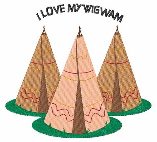 Picture of Love My Wigwam Machine Embroidery Design