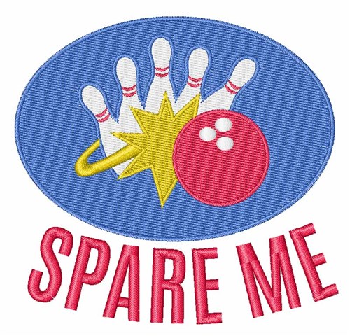 Spare Me Machine Embroidery Design