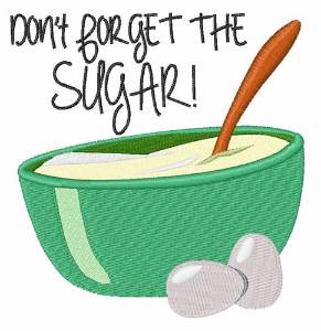 Picture of Dont Forget Sugar Machine Embroidery Design