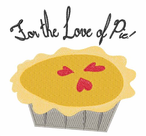 Love of Pie Machine Embroidery Design