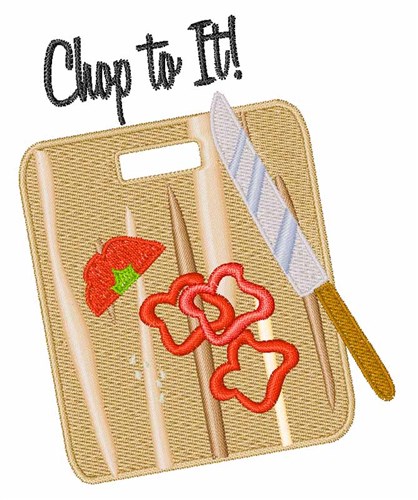 Chop To It Machine Embroidery Design