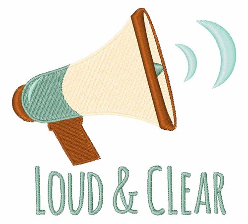 Loud & Clear Machine Embroidery Design