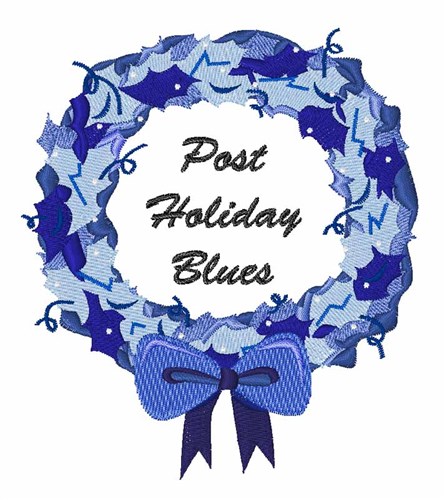 Post Holiday Blues Machine Embroidery Design