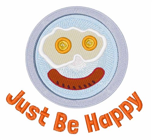 Just Be Happy Machine Embroidery Design