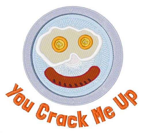 Crack  Me Up Machine Embroidery Design